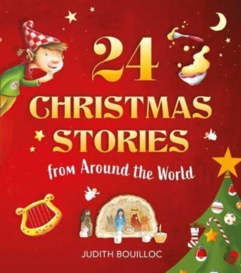 24 Christmas Stories - Faith and Traditions from Around the World