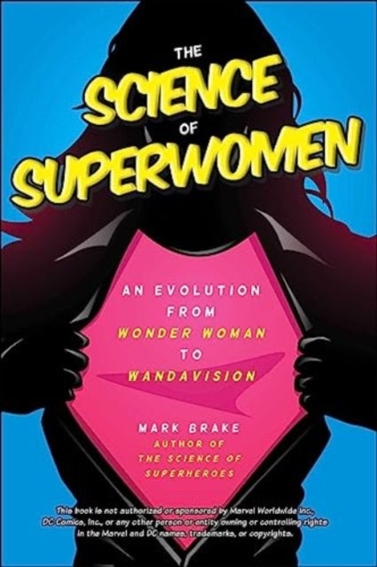The Science of Superwomen - An Evolution from Wonder Woman to WandaVision