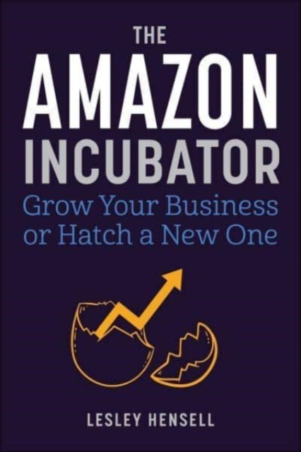 The Amazon Incubator - Grow Your Business or Hatch a New One