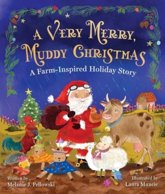 A Very Merry, Muddy Christmas - A Farm-Inspired Holiday Story