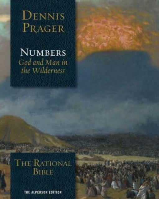 The Rational Bible: Numbers - God and Man in the Wilderness