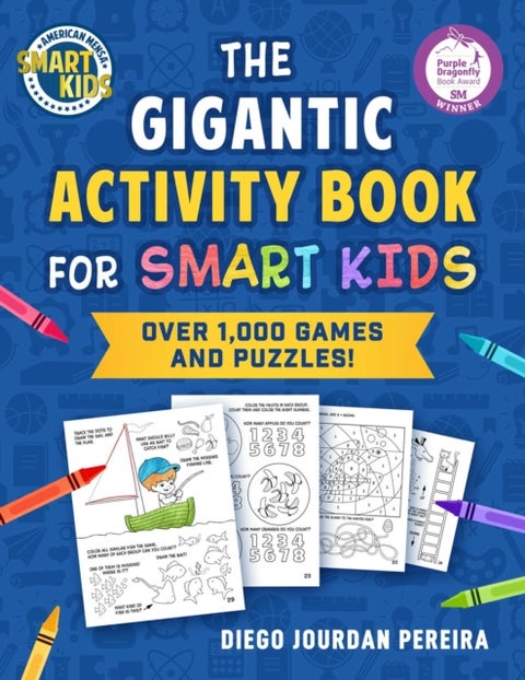 The Gigantic Activity Book for Smart Kids - Over 500 Games and Puzzles! (Smart Kids by American Mensa®)