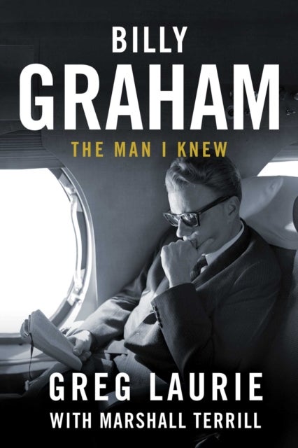 Billy Graham - The Man I Knew