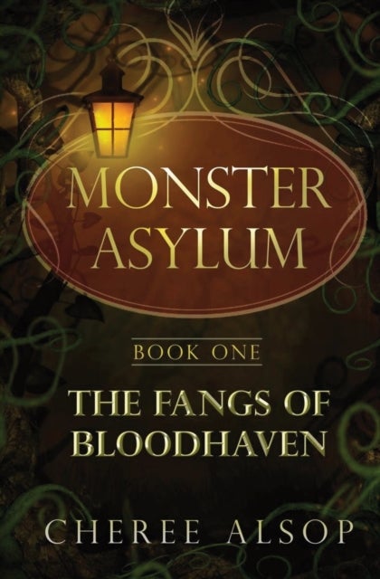 The Monster Asylum Series Book 1 - The Fangs of Bloodhaven