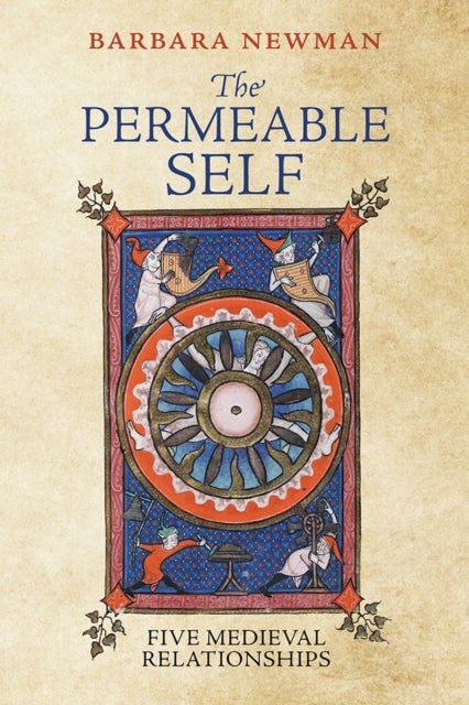 The Permeable Self - Five Medieval Relationships
