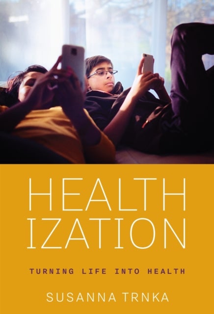 Healthization - Turning Life Into Health