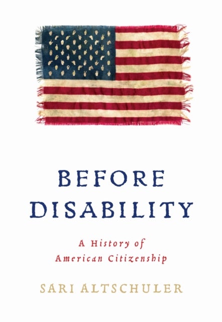 Before Disability - A History of American Citizenship