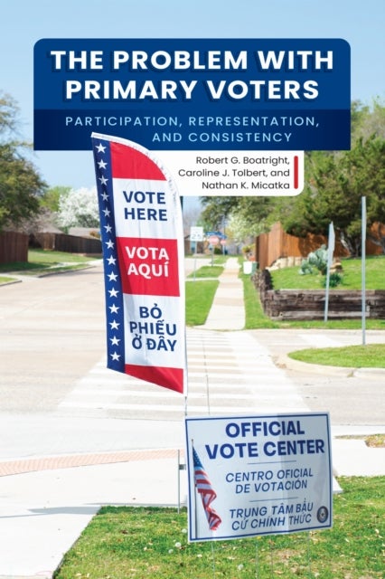 The Problem with Primary Voters - Participation, Representation, and Consistency