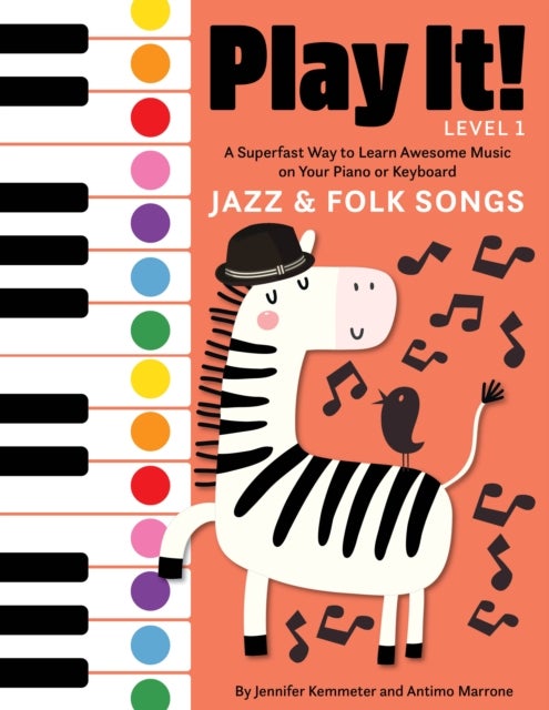 Play It! Jazz and Folk Songs - A Superfast Way to Learn Awesome Songs on Your Piano or Keyboard