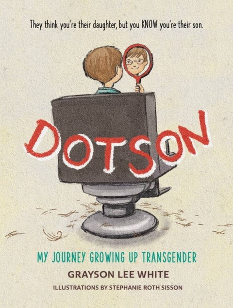 Dotson - My Journey Growing Up Transgender
