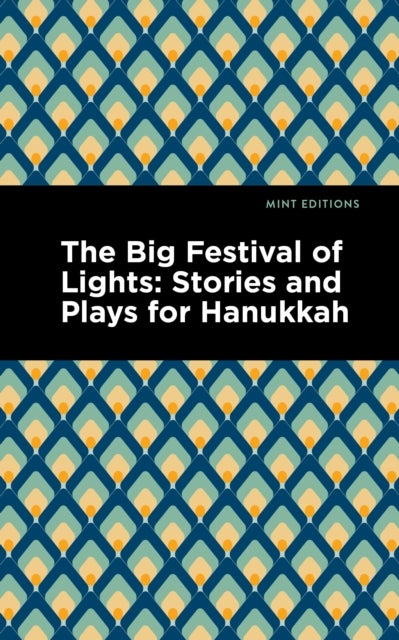 The Big Festival of Lights - Stories and Plays for Hanukkah