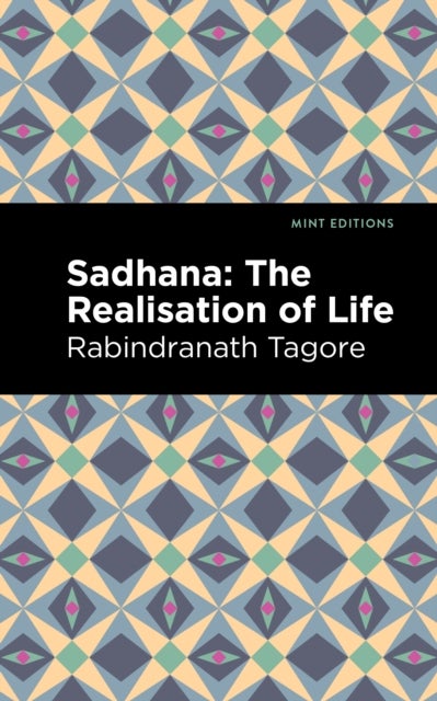 Sadhana - The Realisation of Life