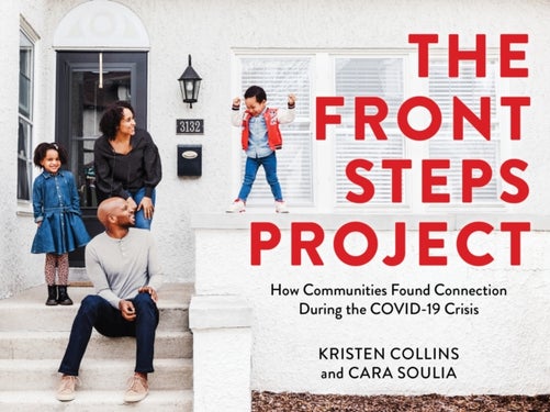The Front Steps Project - How Communities Found Connection During the COVID-19 Crisis