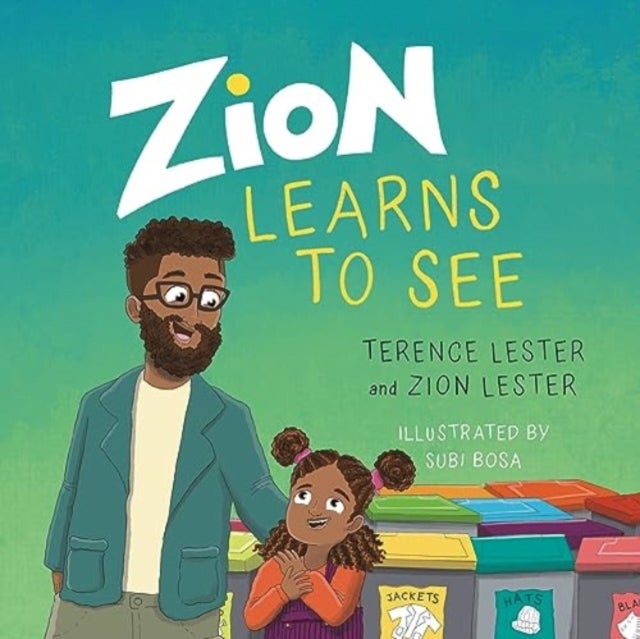 Zion Learns to See - Opening Our Eyes to Homelessness