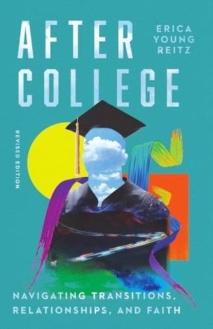 After College - Navigating Transitions, Relationships, and Faith