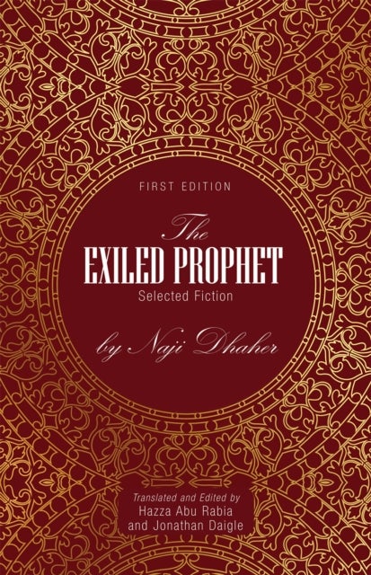 The Exiled Prophet - Selected Fiction by Naji Dhaher