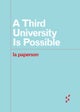 A Third University Is Possible