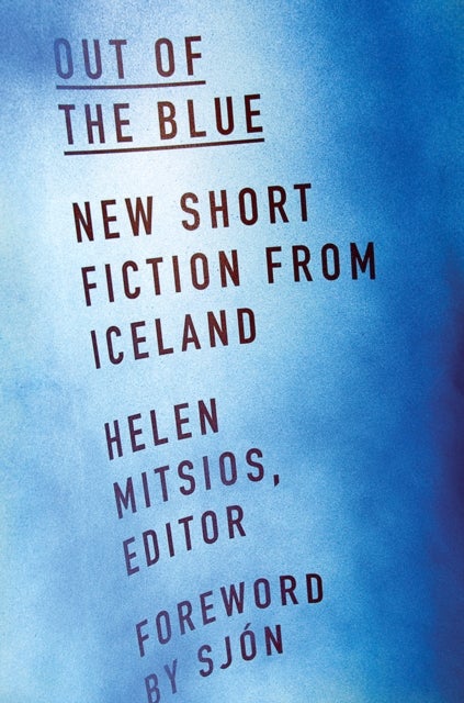 Out of the Blue - New Short Fiction from Iceland