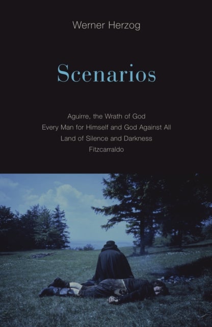 Scenarios - Aguirre, the Wrath of God; Every Man for Himself and God Against All; Land of Silence and Darkness; Fitzcarraldo