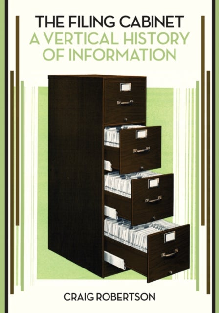 The Filing Cabinet - A Vertical History of Information