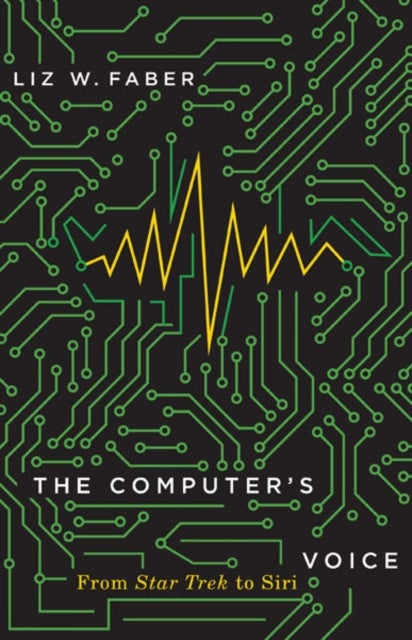 The Computer's Voice - From Star Trek to Siri
