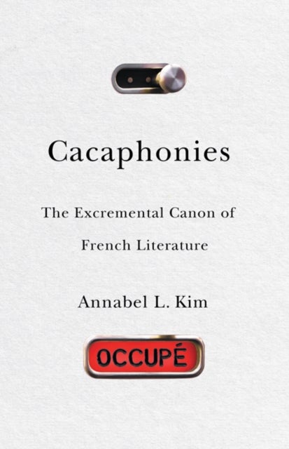 Cacaphonies - The Excremental Canon of French Literature
