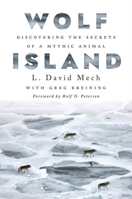 Wolf Island - Discovering the Secrets of a Mythic Animal