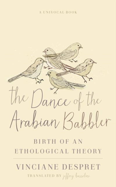 The Dance of the Arabian Babbler - Birth of an Ethological Theory