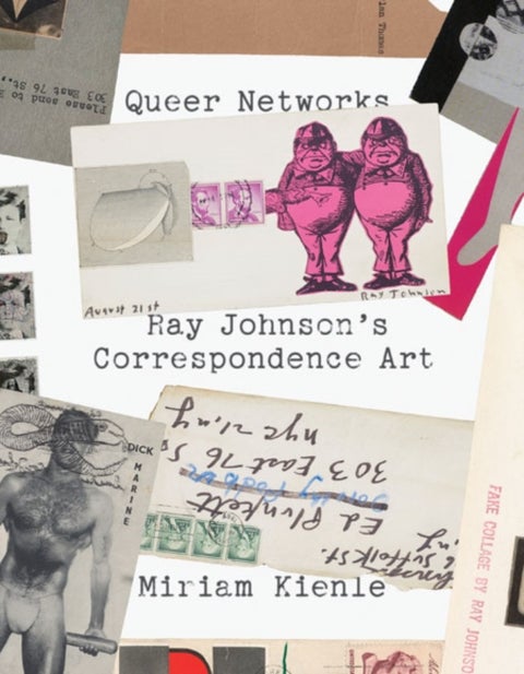 Queer Networks - Ray Johnson's Correspondence Art