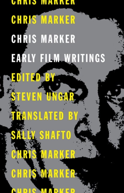 Chris Marker - Early Film Writings