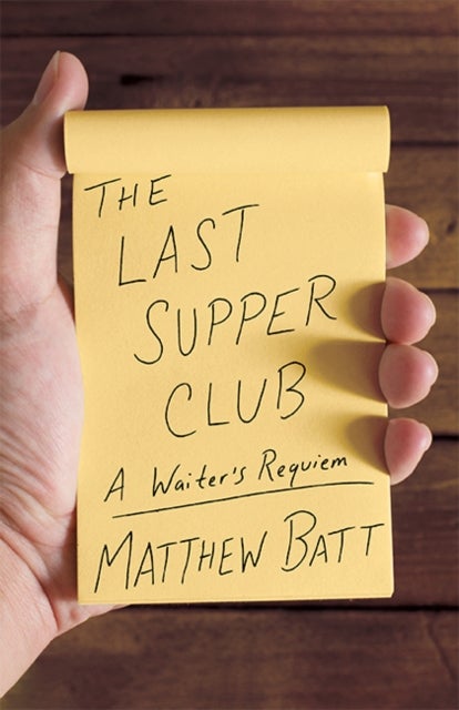 The Last Supper Club - A Waiter's Requiem