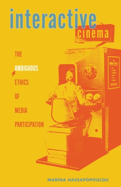 Interactive Cinema - The Ambiguous Ethics of Media Participation