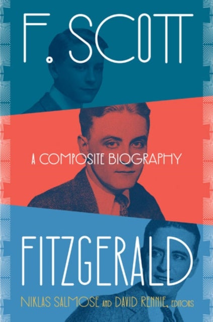 F. Scott Fitzgerald - A Composite Biography