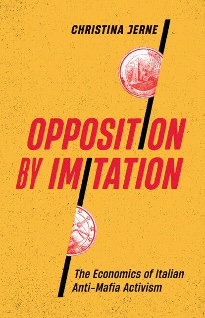 Opposition by Imitation - The Economics of Italian Anti-Mafia Activism