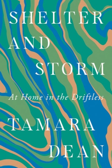 Shelter and Storm - At Home in the Driftless