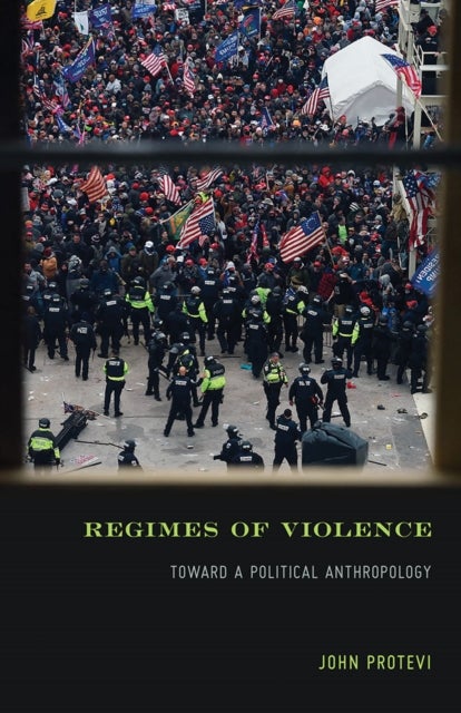 Regimes of Violence - Toward a Political Anthropology