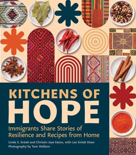 Kitchens of Hope - Immigrants Share Stories of Resilience and Recipes from Home