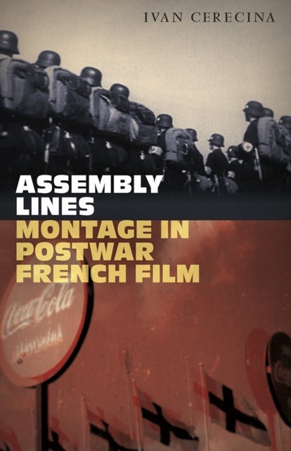 Assembly Lines - Montage in Postwar French Film