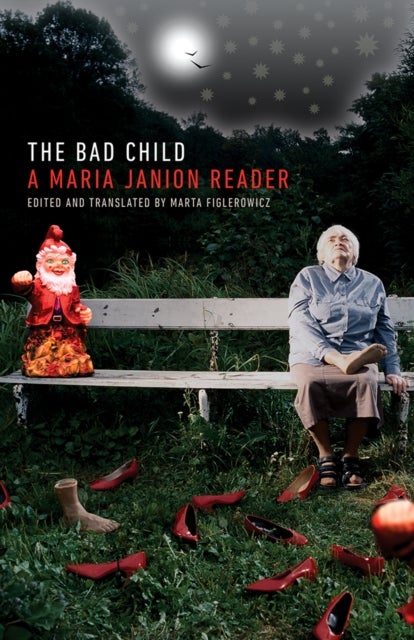 The Bad Child - A Maria Janion Reader
