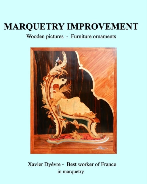 Marquetry Improvement - Wooden pictures - Founiture onaments