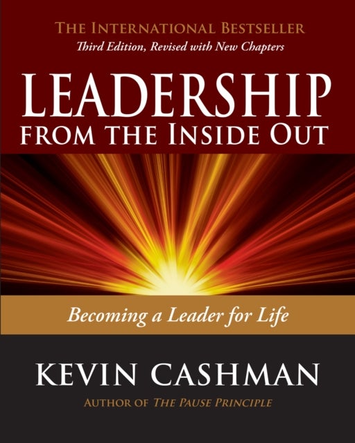 Leadership from the Inside Out - Becoming a Leader for Life