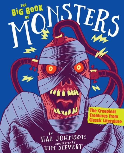 The Big Book of Monsters - The Creepiest Creatures from Classic Literature