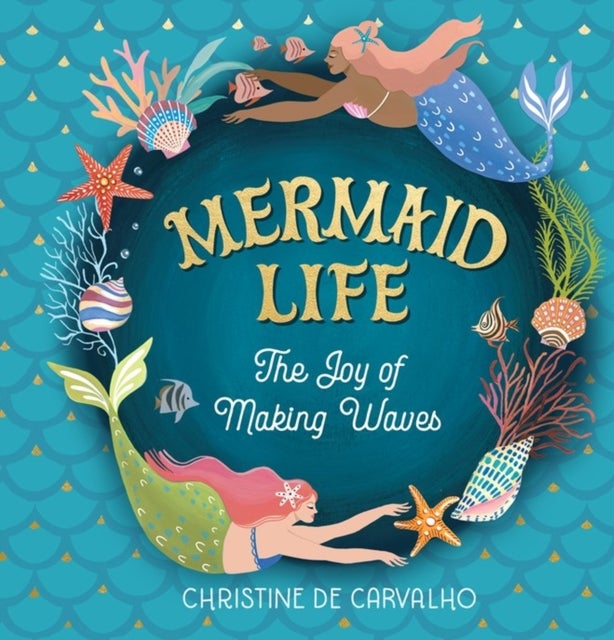 Mermaid Life - The Joy of Making Waves