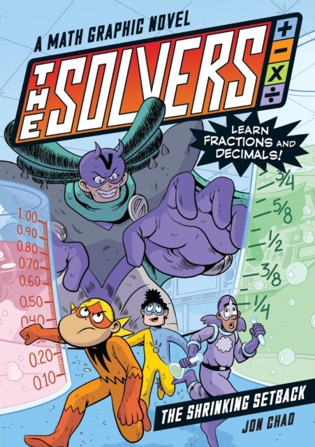 The Solvers Book #2: The Shrinking Setback - A Math Graphic Novel: Learn Fractions and Decimals!