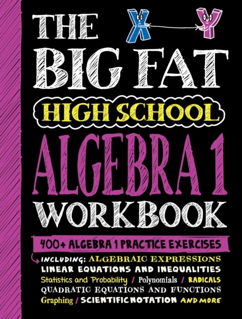 The Big Fat High School Algebra 1 Workbook - 400+ Algebra 1 Practice Exercises
