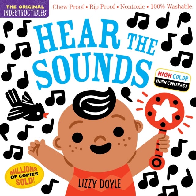 Indestructibles: Hear the Sounds (High Color High Contrast) - Chew Proof · Rip Proof · Nontoxic · 100% Washable (Book for Babies, Newborn Books, Safe to Chew)