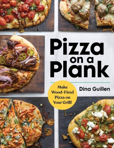 Pizza on a Plank - Make Wood-Fired Pizza on Your Grill!