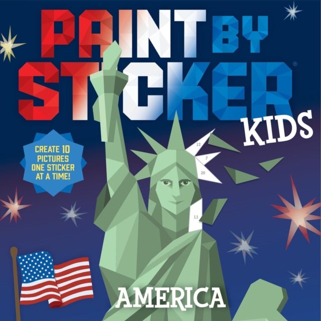 Paint by Sticker Kids: America - Create 10 Pictures One Sticker at a Time!