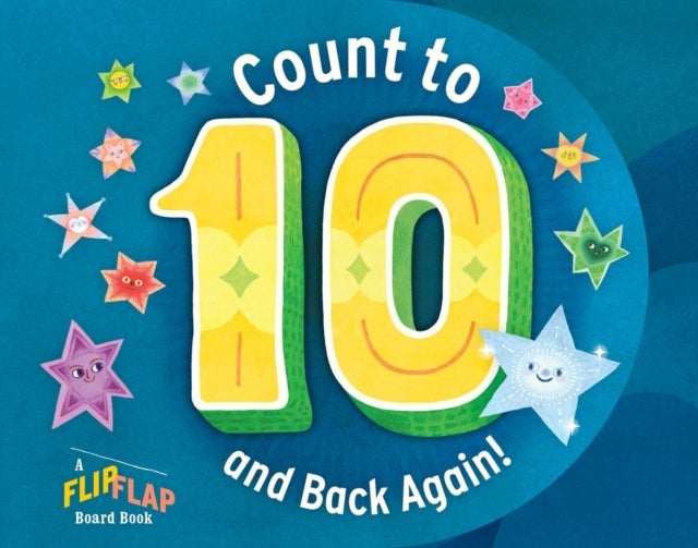 Count to 10 (and Back Again!): A FlipFlap Board Book - A FlipFlap Board Book