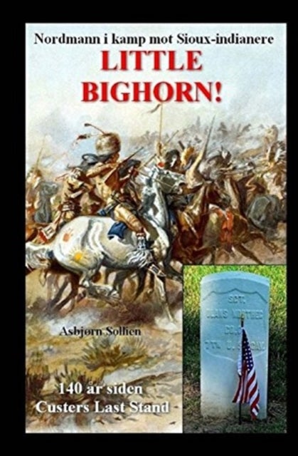 Little Bighorn! - Nordmann i kamp mot Sioux-indianere